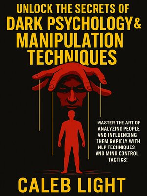 cover image of Unlock the Secrets of Dark Psychology & Manipulation Techniques